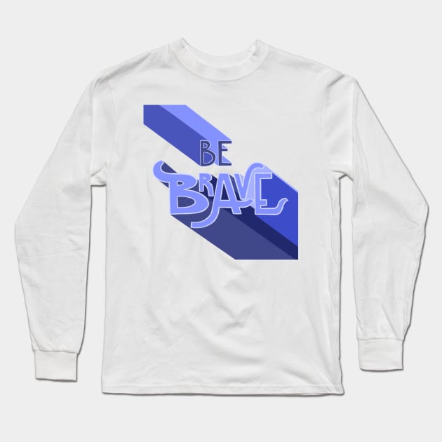 Be brave hand lettering design violet Long Sleeve T-Shirt by Valeria Frustaci 